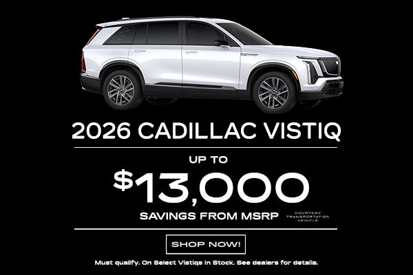 2026 Cadillac Vistiq Limited Time Sale